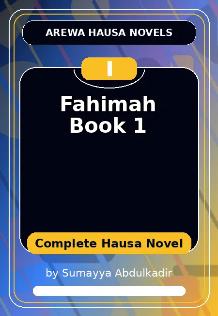 Fahimah Book 1 Complete Hausa Novel by Sumayya Abdulkadir
