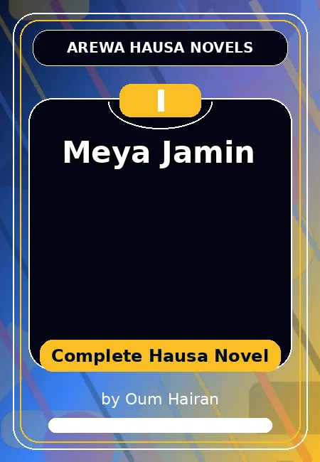 Meya Jamin Complete Hausa Novel by Oum Hairan