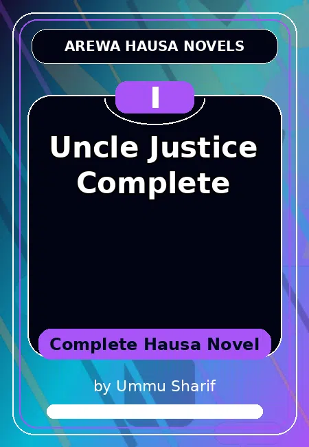 Uncle Justice Complete Complete Hausa Novel by Ummu Sharif