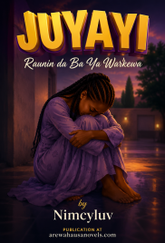 JUYAYI Raunin da Ba Ya Warkewa by Nimcyluv