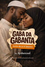 GABA DA GABANTA Asirin da ya ƙi ɓoyuwa by Ayshercool