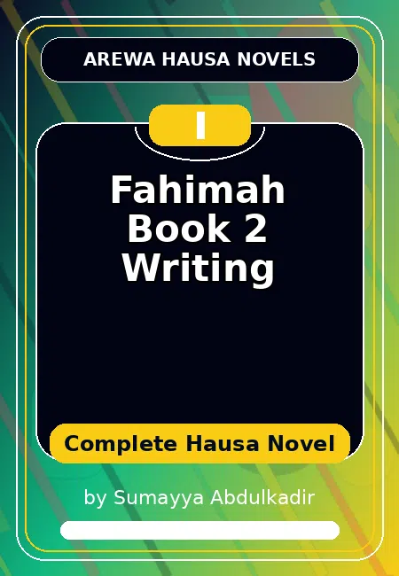 Fahimah Book 2 Writing Complete Hausa Novel by Sumayya Abdulkadir