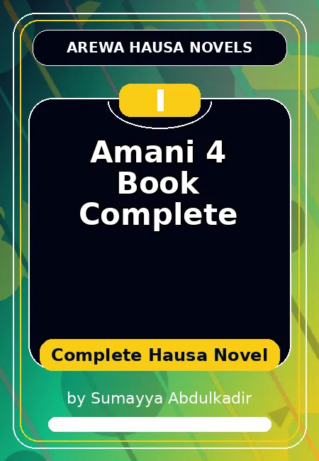 Amani 4 Book Complete Complete Hausa Novel by Sumayya Abdulkadir