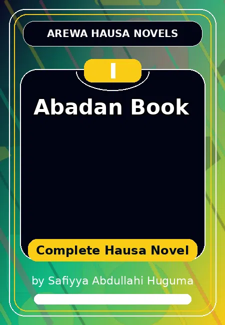 Abadan Book Complete Hausa Novel by Safiyya Abdullahi Huguma