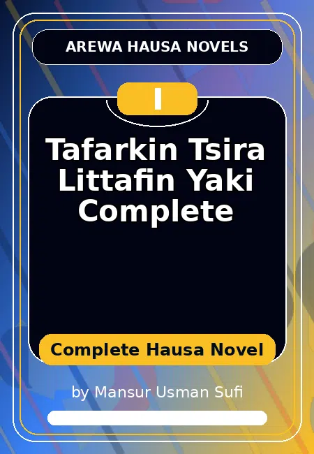 Tafarkin Tsira Littafin Yaki Complete Complete Hausa Novel by Mansur Usman Sufi