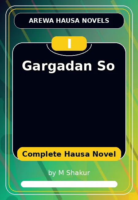 Gargadan So Complete Hausa Novel by M Shakur