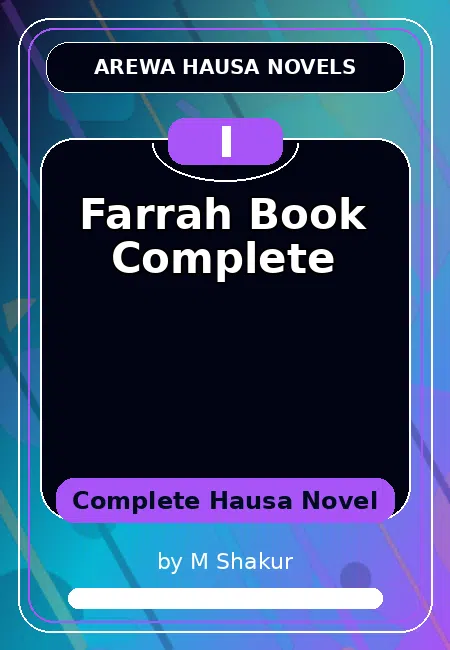 Farrah Book Complete Complete Hausa Novel by M Shakur