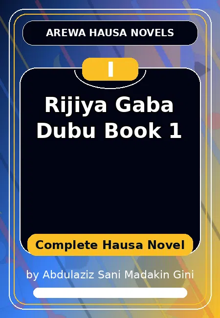 Rijiya Gaba Dubu Book 1 Complete Hausa Novel by Abdulaziz Sani Madakin Gini