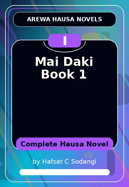Mai Daki Book 1 Complete Hausa Novel by Hafsat C Sodangi