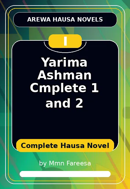 Yarima Ashman Cmplete 1 and 2 Complete Hausa Novel by Mmn Fareesa