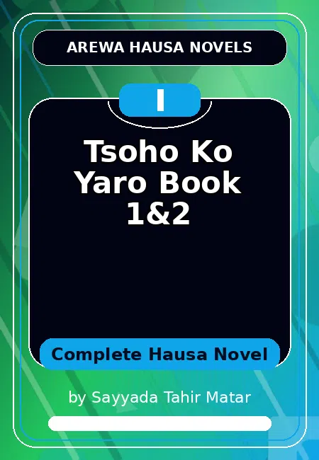 Tsoho Ko Yaro Book 1&2 Complete Hausa Novel by Sayyada Tahir Matar