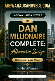 DAN MILLIONAIRE COMPLETE Alkawarin Zuciya by Mrs Al'ameen