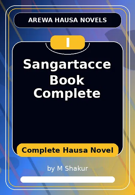 Sangartacce Book Complete Complete Hausa Novel by M Shakur