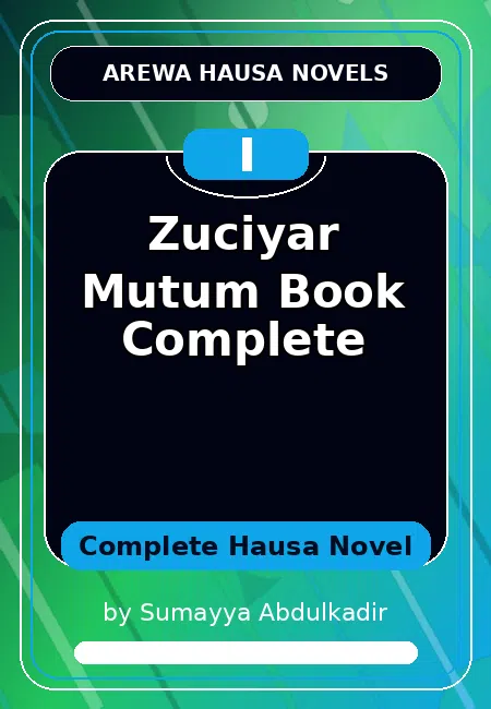 Zuciyar Mutum Book Complete Complete Hausa Novel by Sumayya Abdulkadir