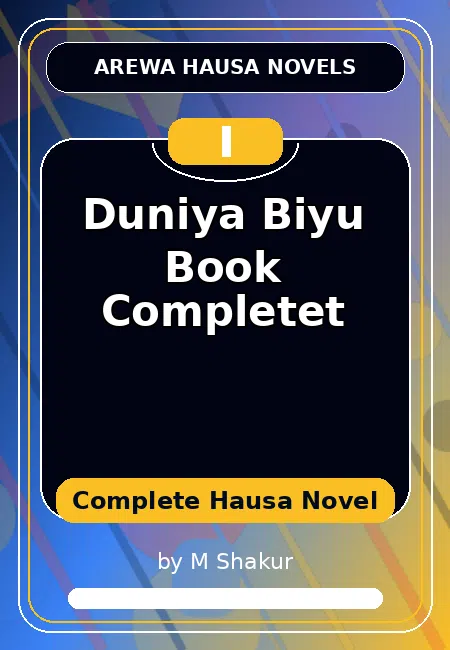 Duniya Biyu Book Completet Complete Hausa Novel by M Shakur