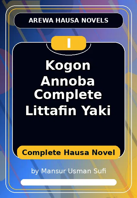 Kogon Annoba Complete Littafin Yaki Complete Hausa Novel by Mansur Usman Sufi