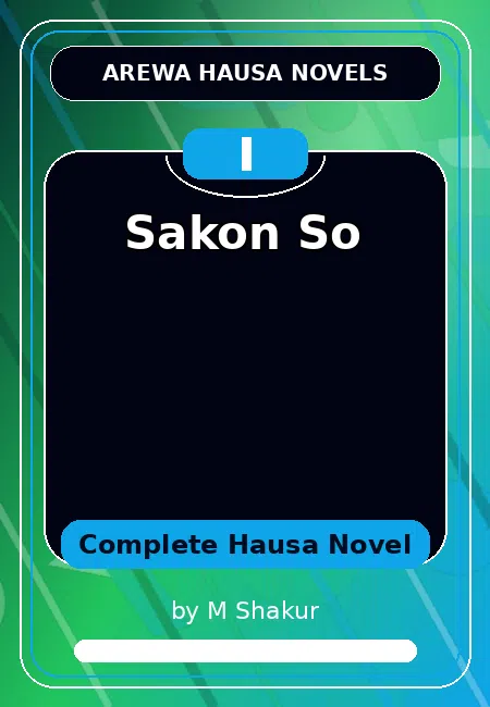 Sakon So Complete Hausa Novel by M Shakur