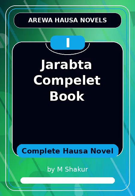 Jarabta Compelet Book Complete Hausa Novel by M Shakur