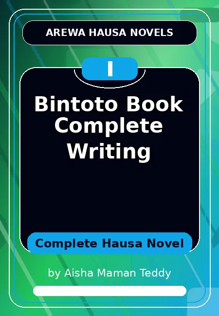 Bintoto Book Complete Writing Complete Hausa Novel by Aisha Maman Teddy