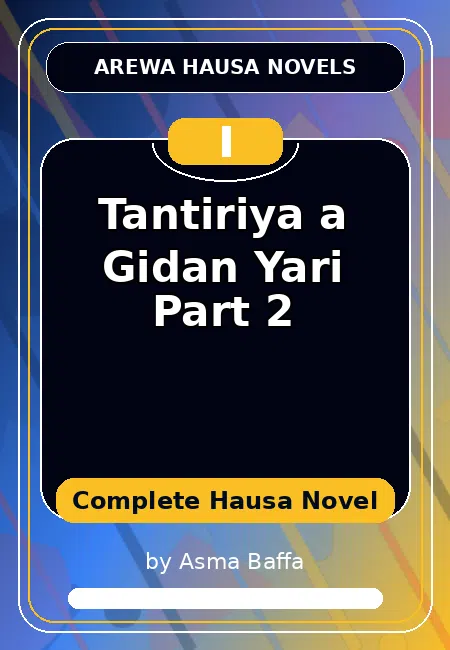 Tantiriya a Gidan Yari Part 2 Complete Hausa Novel by Asma Baffa