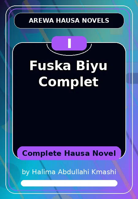 Fuska Biyu Complet Complete Hausa Novel by Halima Abdullahi Kmashi