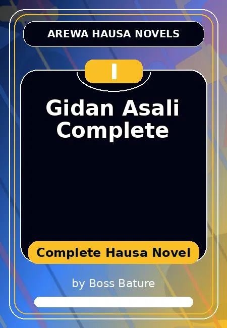 Gidan Asali Complete Complete Hausa Novel by Boss Bature