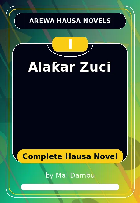 Alaƙar Zuci Complete Hausa Novel by Mai Dambu