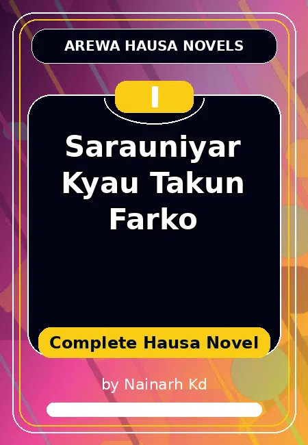 Sarauniyar Kyau Takun Farko Complete Hausa Novel by Nainarh Kd
