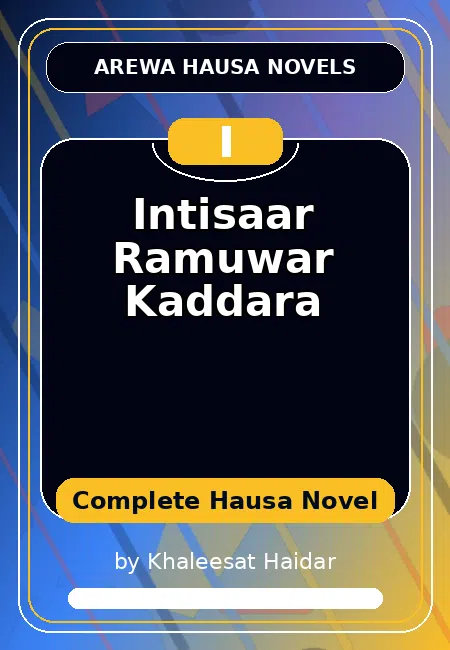 Intisaar Ramuwar Kaddara Complete Hausa Novel by Khaleesat Haidar
