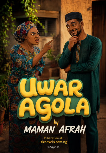 UWAR AGOLA by MAMAN AFRAH