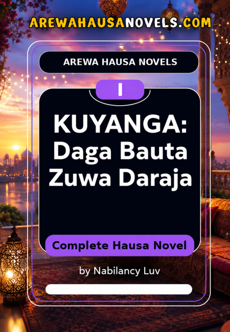KUYANGA Daga Bauta Zuwa Daraja by Nabilancy Lu