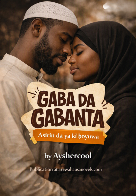 GABA DA GABANTA Asirin da ya ƙi ɓoyuwa by Ayshercool